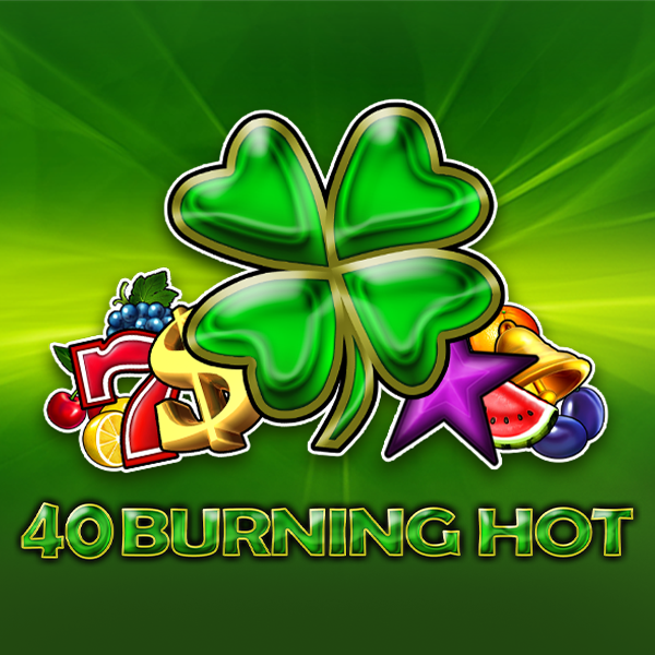 40 Burning Hot